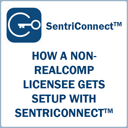 How A Non-Realcomp Licensees Gets Setup with SentriConnect